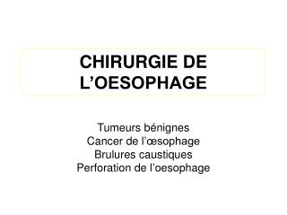 CHIRURGIE DE L’OESOPHAGE