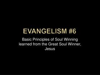 Evangelism #6