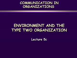 COMMUNICATION IN ORGANIZATIONS