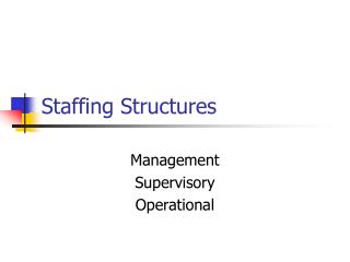 Staffing Structures