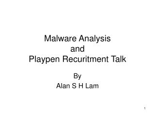 Malware Analysis and Playpen Recuritment Talk