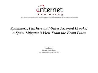 Spammers, Phishers and Other Assorted Crooks: A Spam Litigator’s View From the Front Lines