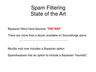 Spam Filtering State of the Art