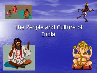 The People and Culture of India