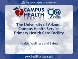 The University of Arizona Campus Health Service Primary Health Care Facility