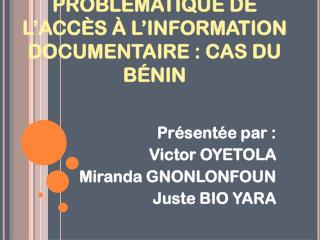 PROBLÉMATIQUE DE L’ACCÈS À L’INFORMATION DOCUMENTAIRE : CAS DU BÉNIN