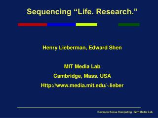 Sequencing “Life. Research.”