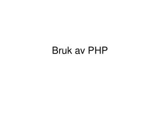 Bruk av PHP