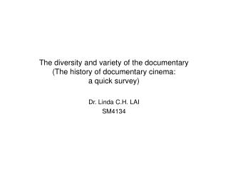 The diversity and variety of the documentary (The history of documentary cinema: a quick survey)