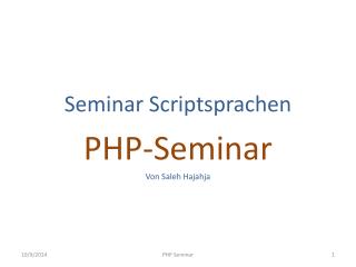 Seminar Scriptsprachen PHP-Seminar Von Saleh Hajahja