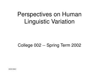 Perspectives on Human Linguistic Variation