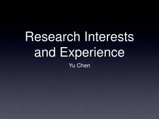 Research Interests and Experience