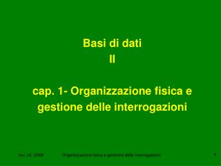 Basi di dati II cap. 1- Organizzazione fisica e gestione delle interrogazioni