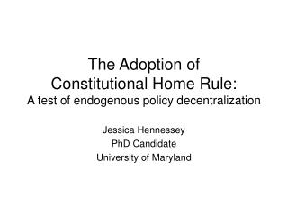 The Adoption of Constitutional Home Rule: A test of endogenous policy decentralization