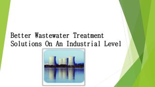 Better Wastewater Treatment Solutions