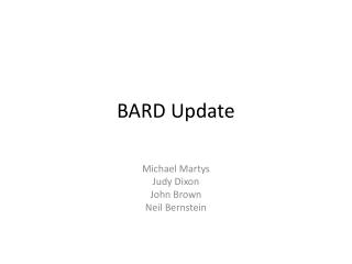 BARD Update