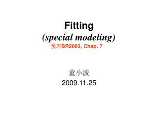 Fitting (special modeling)