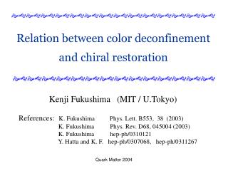Relation between color deconfinement and chiral restoration