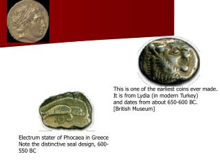 Electrum stater of Phocaea in Greece Note the distinctive seal design, 600-550 BC