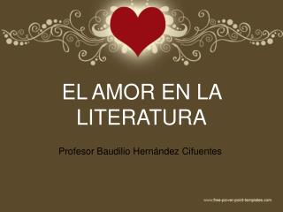 EL AMOR EN LA LITERATURA