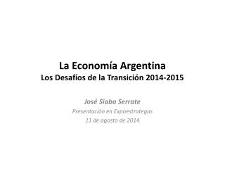 La Economía Argentina Los Desafíos de la Transición 2014-2015