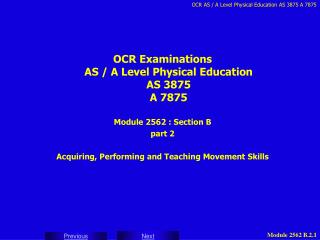 OCR Examinations AS / A Level Physical Education AS 3875 A 7875 Module 2562 : Section B part 2