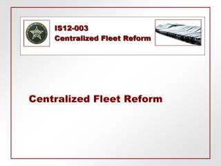 Centralized Fleet Reform
