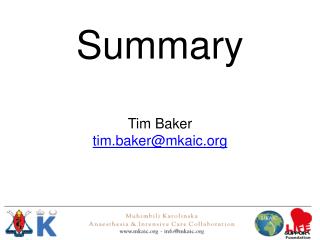 Summary Tim Baker tim.baker@mkaic