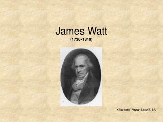 James Watt (1736-1819)