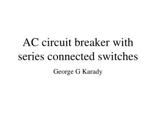 AC circuit breaker with series connected switches