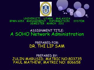 UNIVERSITI UTARA MALAYSIA BPMN 6053 MANAGEMENT INFORMATION SYSTEM