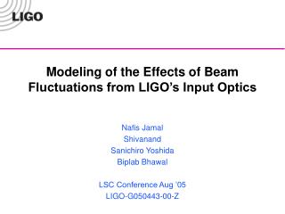 Modeling of the Effects of Beam Fluctuations from LIGO’s Input Optics