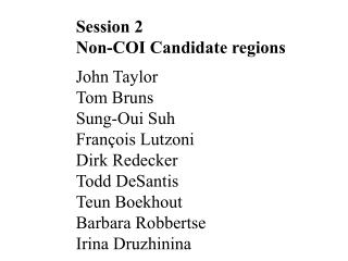 Session 2 Non-COI Candidate regions John Taylor Tom Bruns Sung-Oui Suh François Lutzoni