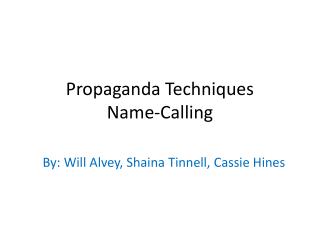 Propaganda Techniques Name-Calling