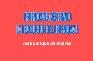 APRENDIZAJE ACELERADO LA REVOLUCIÓN DEL APRENDIZAJE