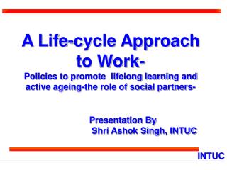Presentation By Shri Ashok Singh, INTUC