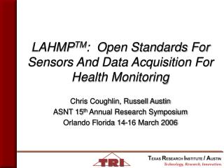 LAHMP TM : Open Standards For Sensors And Data Acquisition For Health Monitoring