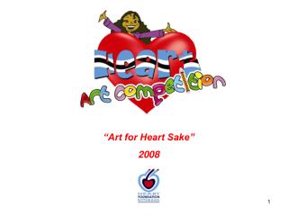 “Art for Heart Sake” 2008