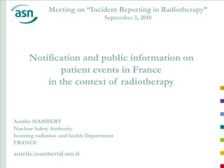 Meeting on “Incident Reporting in Radiotherapy” September 3, 2010