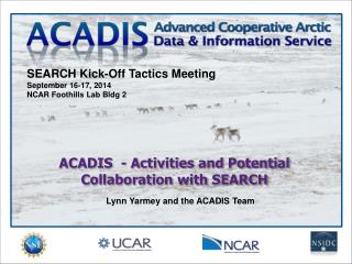 ACADIS - Activities and Potential Collaboration with SEARCH