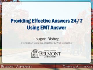 Providing Effective Answers 24/7 Using EMT Answer