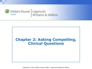Chapter 2: Asking Compelling, Clinical Questions