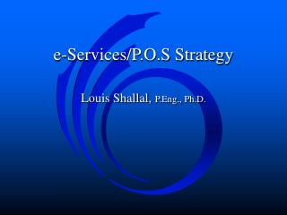 e-Services/P.O.S Strategy