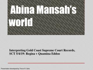 Abina Mansah’s world