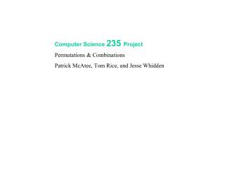 Computer Science 235 Project 	Permutations &amp; Combinations