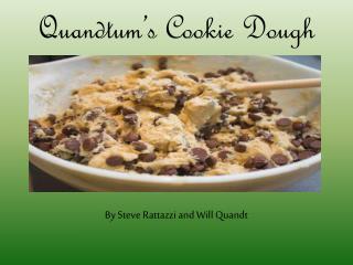 Quandtum’s Cookie Dough