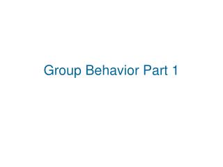 Group Behavior Part 1