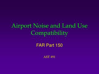 Airport Noise and Land Use Compatibility