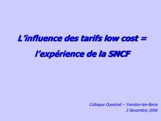 L’influence des tarifs low cost = l’expérience de la SNCF