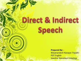 Direct &amp; Indirect Speech